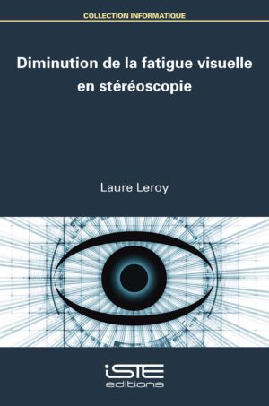 Diminution de la fatigue visuelle en stéréoscopie