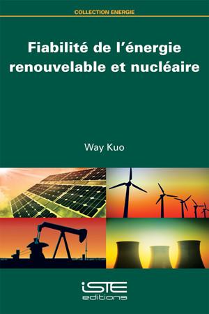 Fiabilité de l’énergie renouvelable et nucléaire