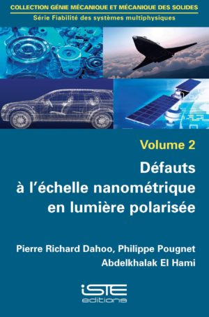 Défauts à l’échelle nanométrique en lumière polarisée