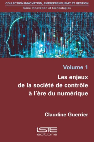 Les enjeux de la société de contrôle à l’ère du numérique