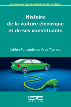 Histoire de la voiture électrique et de ses constituants