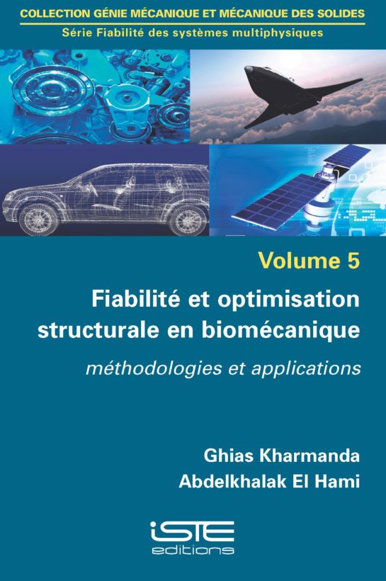 Fiabilité et optimisation structurale en biomécanique