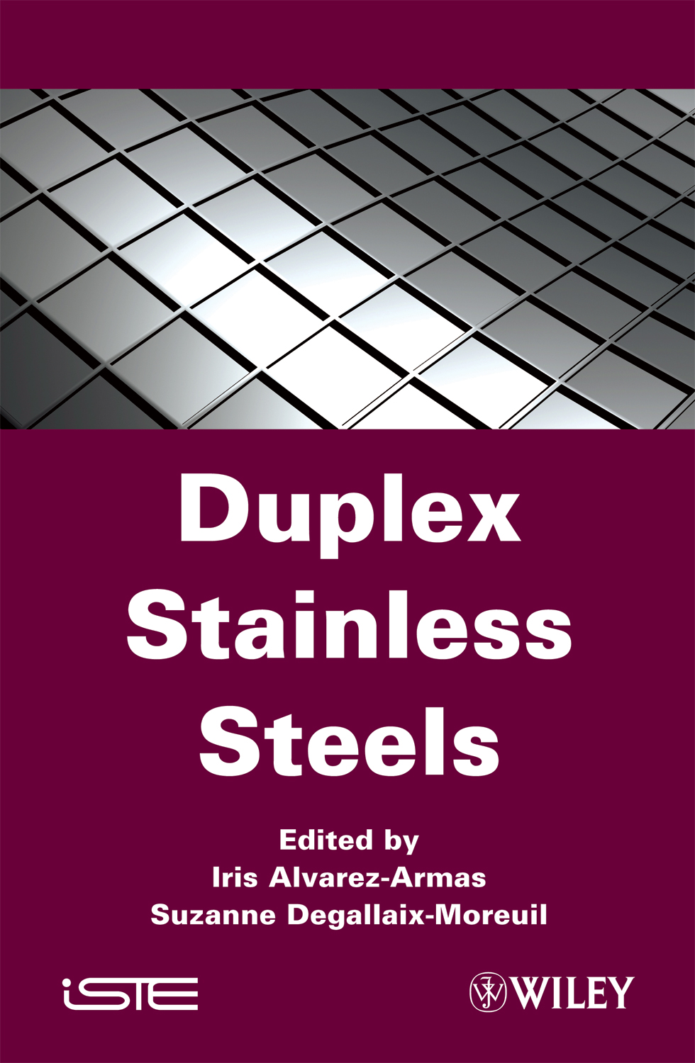Duplex Stainless Steels ISTE Editions