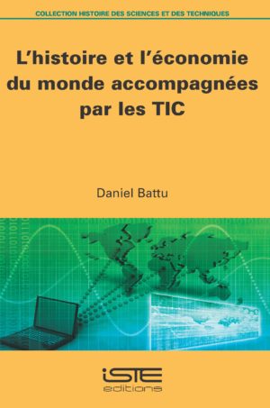 L’histoire et l’économie du monde accompagnées par les TIC