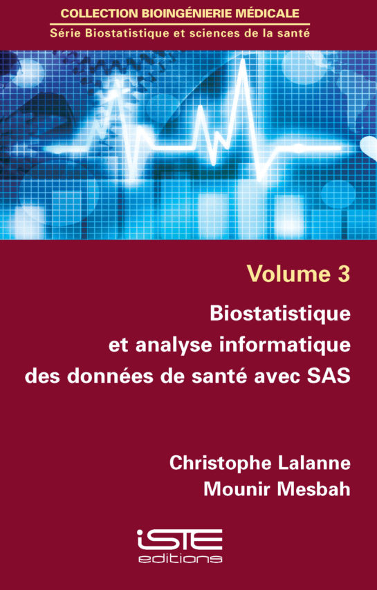 Biostatistique et analyse informatique des données de santé avec SAS iste group