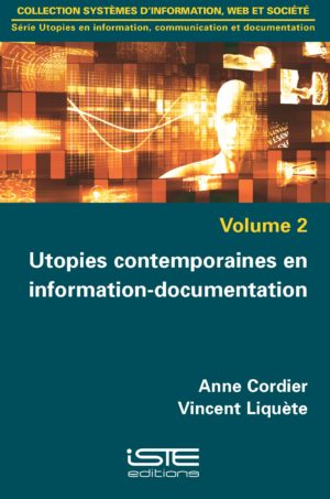 Utopies contemporaines en information-documentation iste group