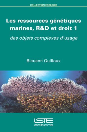 Les ressources génétiques marines, R&D et droit 1