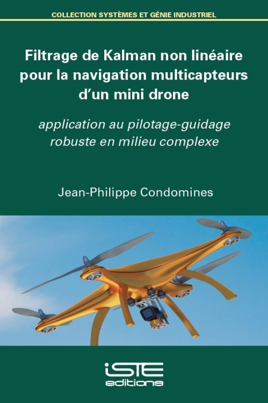 Filtrage de Kalman non linéaire pour la navigation multicapteurs d’un mini drone