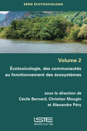 Écotoxicologie, des communautés au fonctionnement des écosystèmes