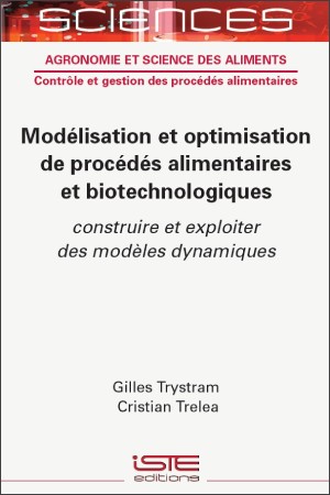 Modélisation et optimisation de procédés alimentaires et biotechnologiques