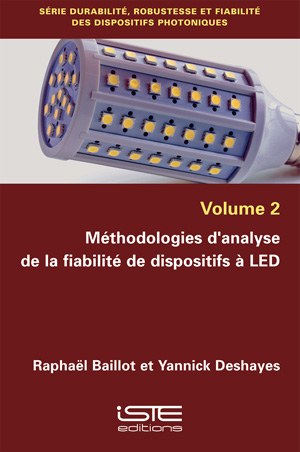 Ouvrage Méthodologies d’analyse de la fiabilité de dispositifs à LED - Raphaël Baillot et Yannick Deshayes