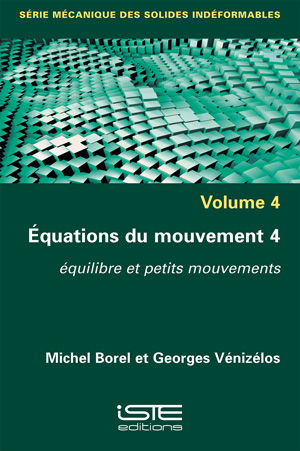 Ouvrage Equations du mouvement 4 - Michel Borel et Georges Vénizélos