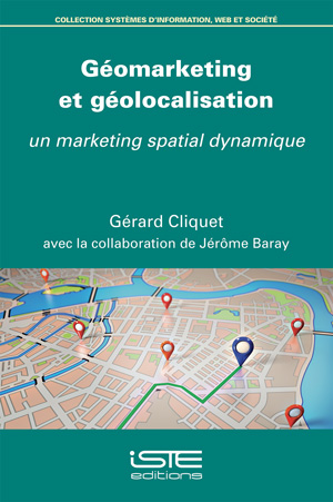 Ouvrage Géomarketing et géolocalisation - Gérard Cliquet, Jérôme Baray