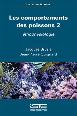 Livre Les comportements des poissons 2 - Jacques Bruslé et Jean-Pierre Quignard