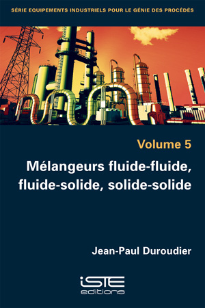 Livre Mélangeurs fluide-fluide, fluide-solide, solide-solide - Jean-Paul Duroudier