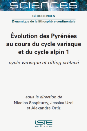 Livre scientifique - Évolution des Pyrénées au cours du cycle varisque et du cycle alpin 1 - Encyclopédie SCIENCES