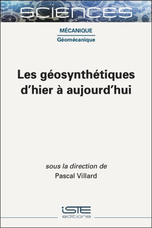 Livre scientifique - Les géosynthétiques d’hier à aujourd’hui