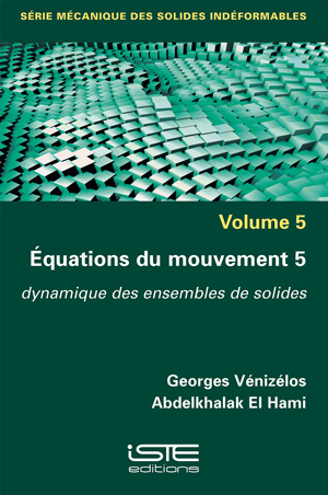 Livre Mécanique des solides indéformables - Georges Vénizélos et Abdelkhalak El Hami