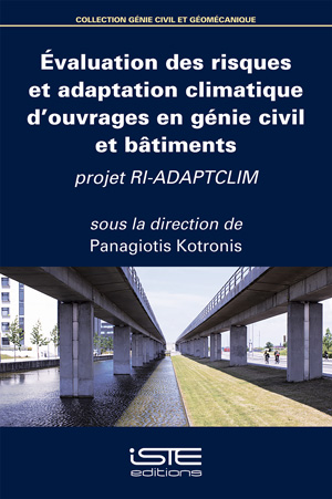 Livre Evaluation des risques et adaptation climatique d’ouvrages en génie civil et bâtiments - Panagiotis Kotronis