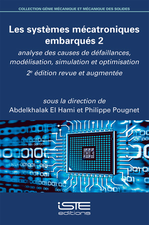 Les systèmes mécatroniques embarqués 2 - 2e édition - Abdelkhalak El Hami et Philippe Pougnet