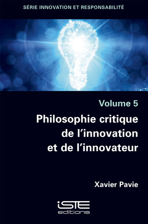 Livre Philosophie critique de l'innovation et de l'innovateur - Xavier Pavie
