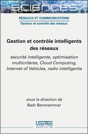 Livre sciences - Gestion et contrôle intelligents des réseaux - Badr Benmammar