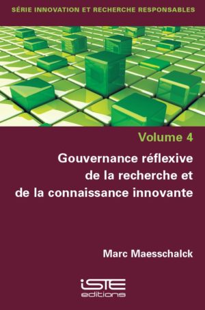 Livre scientifique - Gouvernance réflexive de la recherche et de la connaissance innovante - Marc Maesschalck