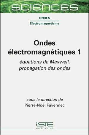 Livre sciences - Ondes électromagnétiques 1 - Pierre-Noël Favennec
