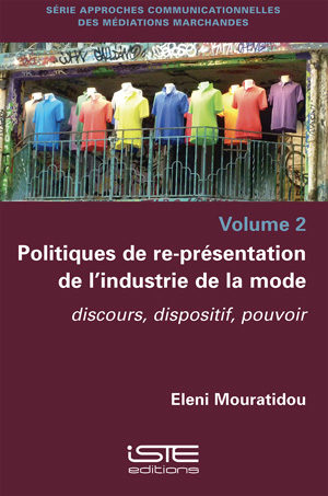 Livre scientifique - Politiques de re-présentation de l’industrie de la mode - Eleni Mouratidou