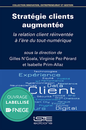 Livre scientifique - Stratégie clients augmentée - Gilles N’Goala, Virginie Pez-Pérard et Isabelle Prim-Allaz