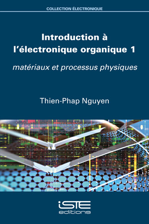 Livre Introduction à l'électronique organique 1 - Thien-Phap Nguyen