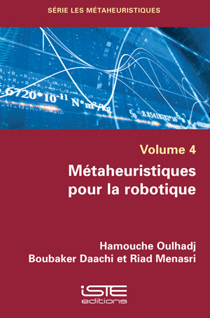 Livre Métaheuristiques pour la robotique - Hamouche Oulhadj, Boubaker Daachi et Riad Menasri