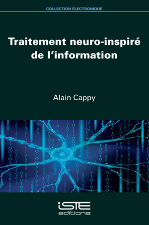 Livre Traitement neuro-inspiré de l’information - Alain Cappy