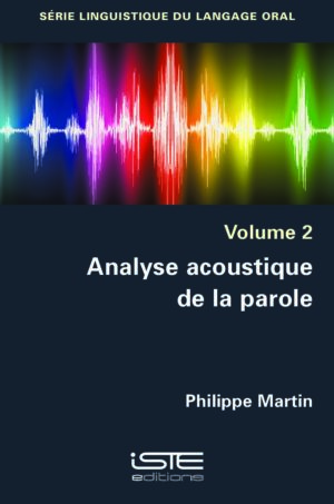 Livre scientifique - Analyse acoustique de la parole - Philippe Martin