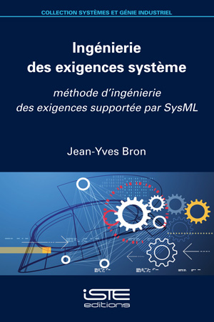 Livre scientifique - Ingénierie des exigences système - Jean-Yves Bron