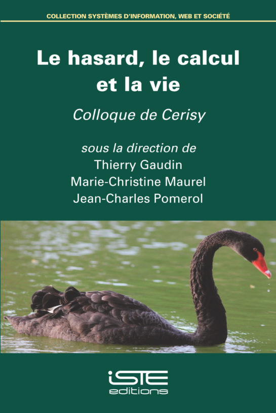 Livre scientifique - Le hasard, le calcul et la vie - Colloque de Cerisy - Thierry Gaudin, Marie-Christine Maurel et Jean-Charles Pomerol