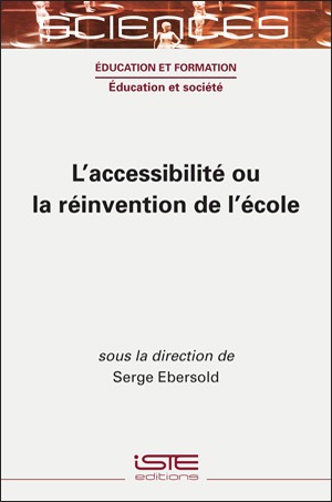 Livre scientifique - L'accessibilité ou la réinvention de l'école - Serge Ebersold