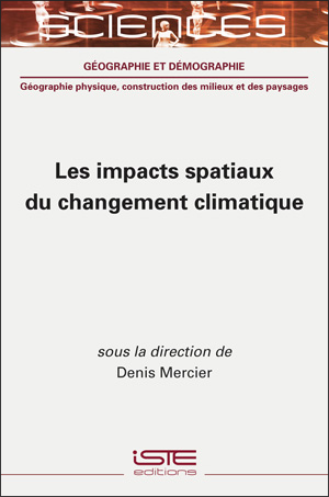 Livre scientifique - Les impacts spatiaux du changement climatique - Denis Mercier