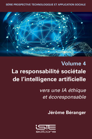 Livre scientifique - La responsabilité sociétale de l'intelligence artificielle - Jérôme Béranger