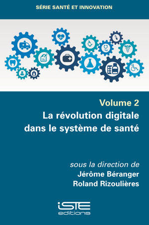 Livre scientifique - La révolution digitale dans le système de santé - Jérôme Béranger, Roland Rizoulières