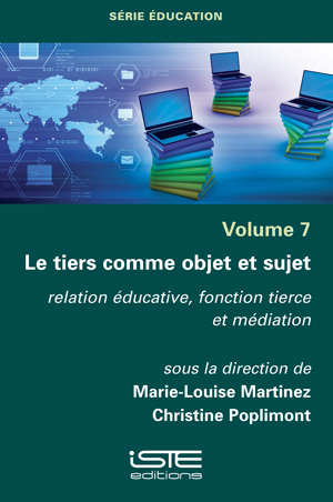 Livre scientifique - Le tiers comme objet et sujet - Marie-Louise Martinez, Christine Poplimont