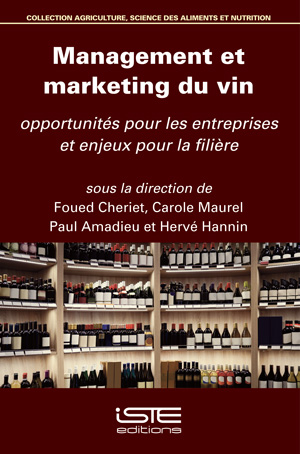 Livre scientifique - Management et marketing du vin - Foued Cheriet, Carole Maurel, Paul Amadieu, Hervé Hannin