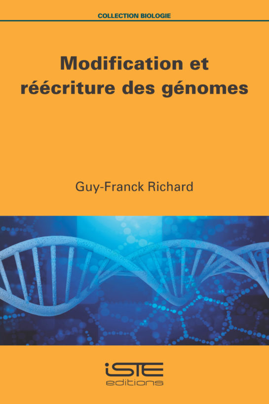 Livre scientifique - Modification et réécriture des génomes - Guy-Franck Richard