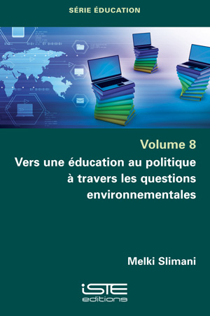 Livre scientifique - Vers une éducation au politique à travers les questions environnementales - Melki Slimani