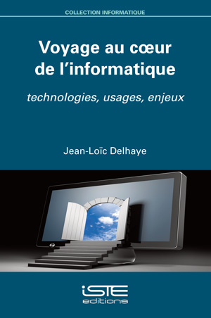 Livre scientifique - Voyage au cœur de l'informatique - Jean-Loïc Delhaye