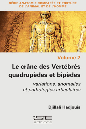 Livre scientifique - Le crâne des Vertébrés quadrupèdes et bipèdes - Djillali Hadjouis