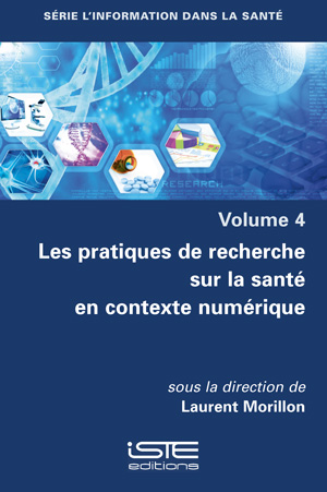Livre scientifique - Les pratiques de recherche sur la santé en contexte numérique - Laurent Morillon