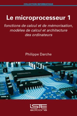 Livre scientifique - Le microprocesseur 1 - Philippe Darche