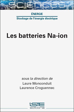 Livre scientifique - Les batteries Na-ion - Laure Monconduit et Laurence Croguennec