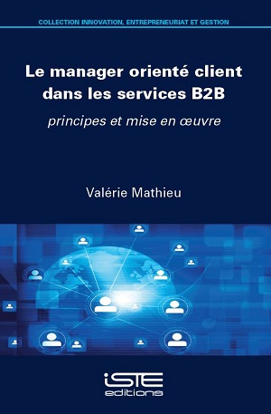 Livre scientifique - Le manager orienté client dans les services B2B - Valérie Mathieu